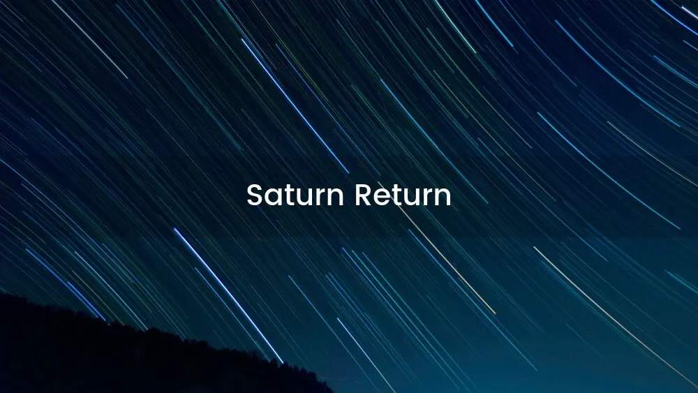 The Saturn Return