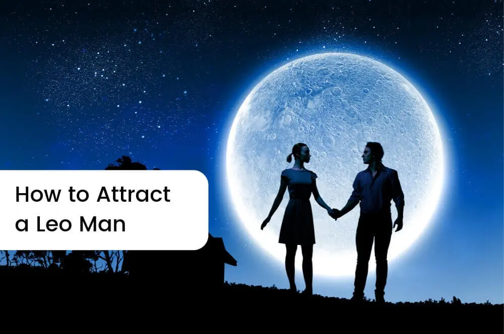 How to Attract a Leo Man