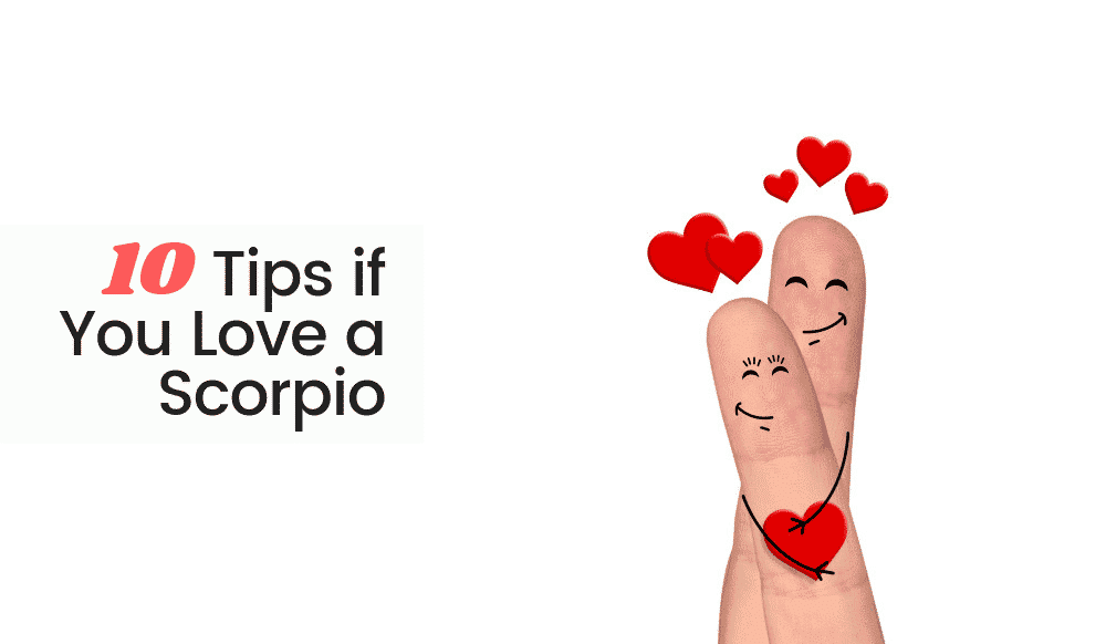 10 Tips if You Love a Scorpio