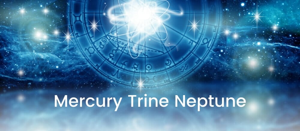 Mercury Trine Neptune