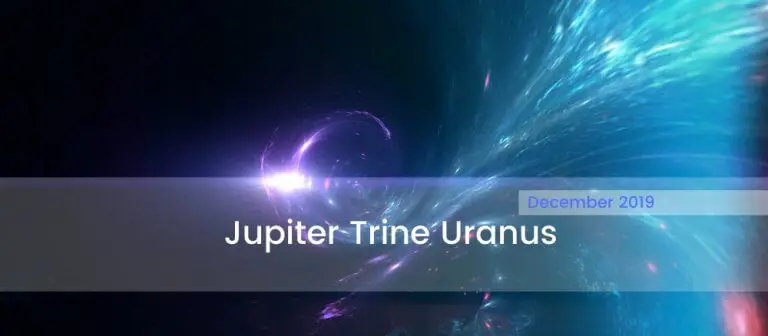 Jupiter Trine Uranus December 2019