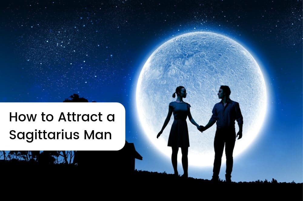 How To Attract Sagittarius Men