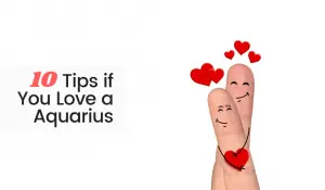 10 Tips if You Love an Aquarius
