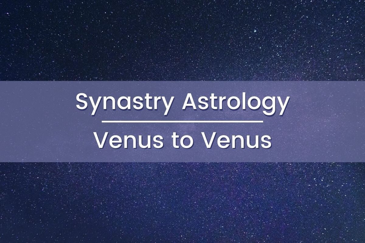 Synastry Astrology Venus to Venus