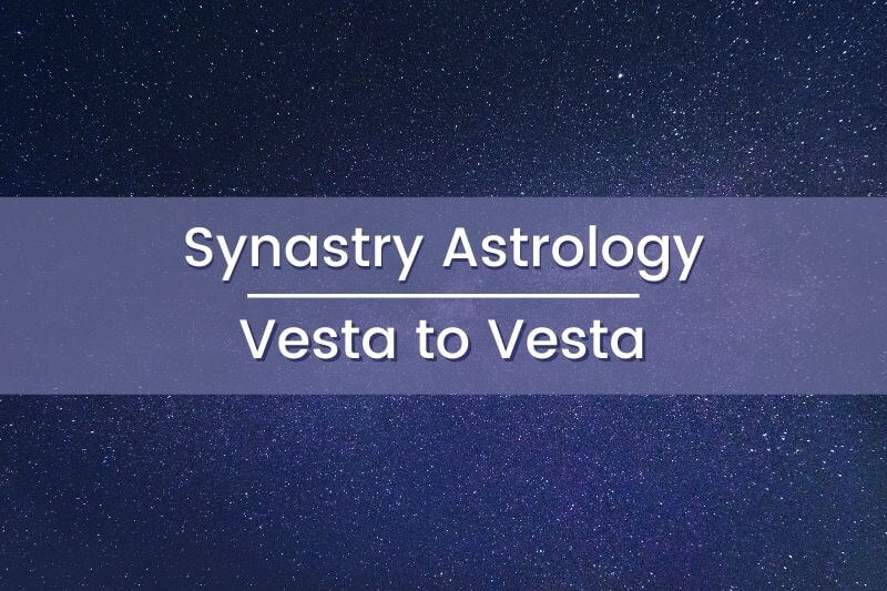 encuentro Hasta Dime Vesta to Vesta | Synastry Astrology - askAstrology