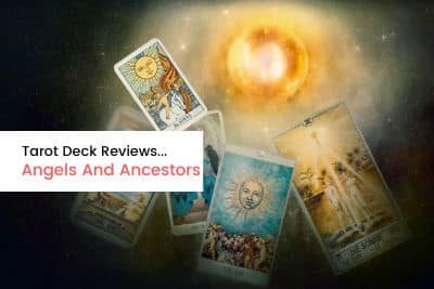 Tarot Deck Review Angels And Ancestors