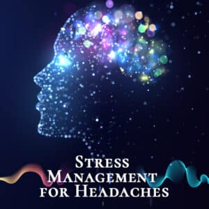 Stress Management for Headaches