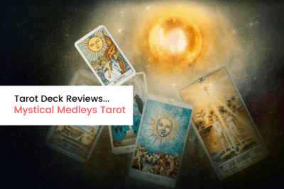 Tarot Deck Review Mystical Medleys Tarot